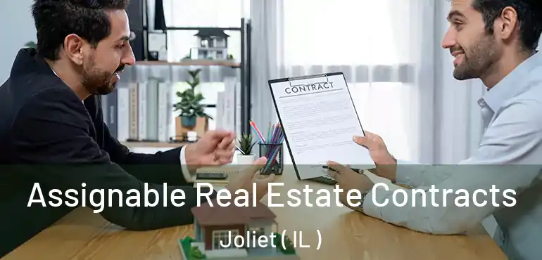  Assignable Real Estate Contracts Joliet ( IL )