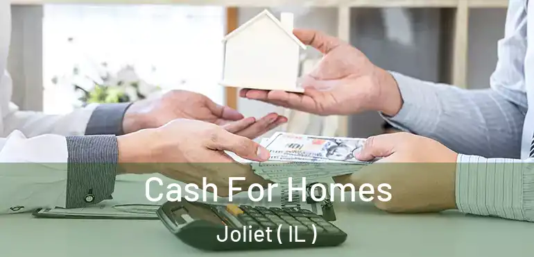 Cash For Homes Joliet ( IL )