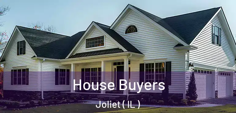  House Buyers Joliet ( IL )
