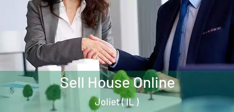  Sell House Online Joliet ( IL )