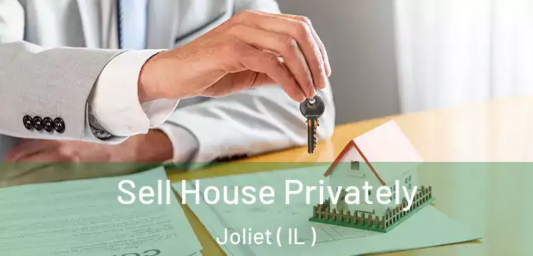  Sell House Privately Joliet ( IL )