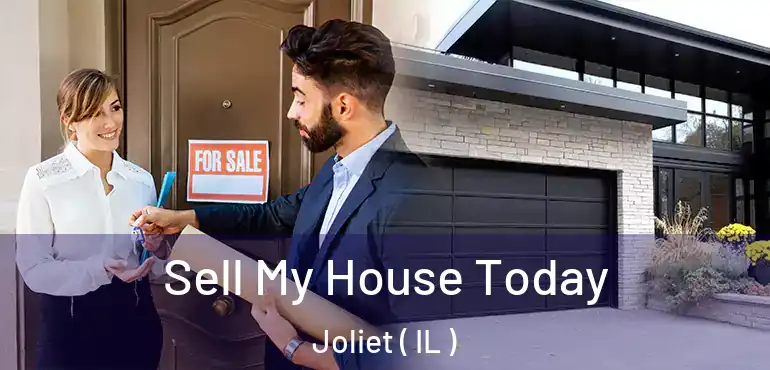  Sell My House Today Joliet ( IL )